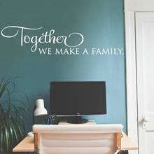 Novo juntos nós fazemos uma família removível arte vinil adesivos de parede decoração sala estar quarto removível mural personalizado 2024 - compre barato