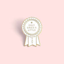 Only Cried A Little Brooch for Women Funny Medal Enamel Bag Shirt Pins Broches Badge Pines Metalicos Jewelry Brosche Accessories 2024 - buy cheap