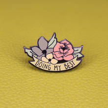 Doing my best enamel pin ribbon flower Brooch mental health positive affirmation 2024 - buy cheap