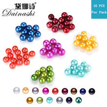 Dainashi 10pcs/lot Beads Natural Cultured Freshwater Nearly Round Dyed No Hole Loose Pearls Beads for Jewelry Making Beads 2020 2024 - buy cheap