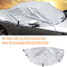 Protector de techo superior para coche, cubierta suave impermeable, a prueba de sol, media cubierta de repuesto para Mazda MX-5, MK1, MK2, MK2.5, accesorios para coche 2024 - compra barato