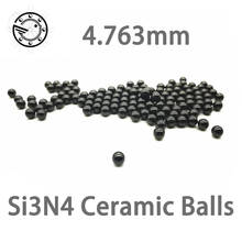 3/16" 4.763mm SI3N4 ceramic balls Silicon Nitride balls for bearing/pump/linear slider/valvs balls/bike G5 4.7625 mm 2024 - buy cheap