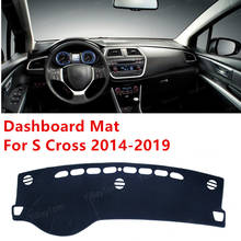 For Suzuki SX4 S Cross 2014-2019 Anti-Slip Mat Sunshade Dashmat Protect Carpet Dashboard Cover Pad Accessories 2024 - buy cheap