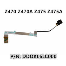 Cable flexible para pantalla de vídeo, Cable para portátil Lenovo Ideapad Z470 Z470A Z475 Z475A p/n: DDOKL6LC000, nuevo 2024 - compra barato