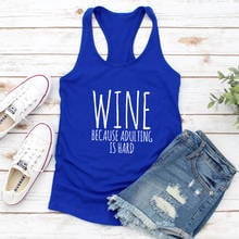 Sarcastic Day Drinking Tanks Funny Summer Raceback Wine Lover Gift Tops Wine Because Adulting Is Hard Tank Women 2024 - buy cheap