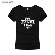 I Was Normal Three Kids Ago T-Shirt Funny Mom Life Women Tops Tee Mother's Day Female T Shirt Letter Print Short Sleeve Tshirt 2024 - buy cheap