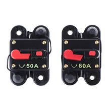 12V-24V DC Car audio fuse holder Waterproof Circuit Breaker Reset Fuse Inverter 50A 60A 80A 100A 150A 200A 250A 300A 2024 - buy cheap
