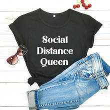 Social Distance Queen Stay At Home T Shirt Social Distancing shirts new arrival 2020 100%cotton funny t shirt Quarantine Shirt 2024 - buy cheap