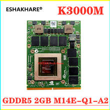 K3000M K3000 GDDR5 2GB Video Graphics Card N14E-Q1-A2 With X-Bracket For Dell M6700 M6800 HP 8760W 8770W 100% Test  OK 2024 - buy cheap