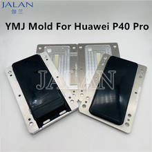 YMJ P40 Pro Lamination Mold For HUAWEI P40pro LCD Glass OCA Glue Laminating LCD Touch Screen Panel Replacement Repair 2024 - buy cheap