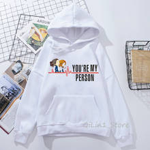 Sudadera con capucha de you're my person para mujer, suéter de calle con estampado de "greys anatomy", regalo para parejas 2024 - compra barato