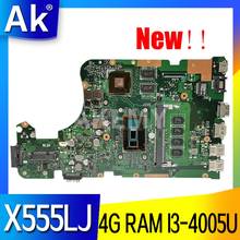Akmey X555LJ Mainboard For Asus X555LNB X555LN X555LD X555LB X555LJ X555LF laptop motherboard W/ 4GB RAM I3-4005U 2GB GPU 2024 - buy cheap