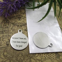 10pcs--"because I knew you, I have been changed for good"stainless steel charms 5 styles for choosing DIY for necklace bracelets 2024 - buy cheap