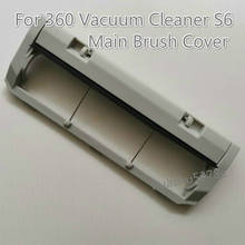 1Pcs Main Brush Cover for 360 Robot Vacuum Cleaner S6 Accessories Spare Parts 2024 - buy cheap