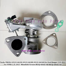 TD03L4 49131-06320 49131-06300 Turbo 49131-06340 BK3Q-6K682-NB BK3Q-6K682-NA For Ford Ranger For PUMA 2.2L Mitsu-bish Vers 2012- 2024 - buy cheap