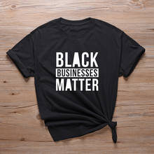 Camiseta negra de negocios Matter para mujer, camisetas informales Hipster de melanina, camisetas de Black Lives Matter, Tops, envío directo 2024 - compra barato