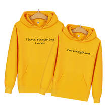 Women Men Matching Clothes for Couples I Have Everything I Need I Am Everything Letter Print Couple Hoodies Sweatshirts Pullover 2024 - buy cheap
