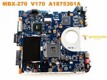 Original for SONY MBX-270 laptop motherboard  MBX-270  V170  A1875361Atested good free shipping 2024 - buy cheap