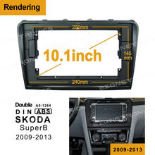 2Din 1Din Car CD DVD Frame Audio Fitting Adaptor Dash Trim Facia Panel 10.1inch For SKODA Superb 2009-13 Double Din Radio Player 2024 - buy cheap