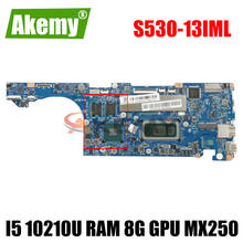 Placa base para ordenador portátil Lenovo S530-13IML, placa base FRU 5B20S43008 con CPU I5 10210U RAM 8G GPU MX250 prueba Ok 2024 - compra barato