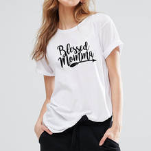 Blessed Momma Print Summer T-shirt Women O-neck Cotton Short Sleeve Funny Tshirt Women Top Loose T-shirt Femme Black White 2024 - buy cheap