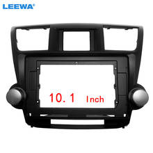 Leewa adaptador de quadro de áudio automotivo, para toyota highlander/cluger 2din 10.1 ", tela grande, dvd, painel de montagem, kit # ca6825 2024 - compre barato