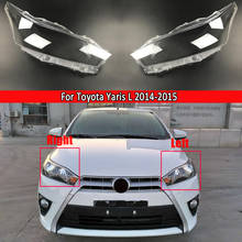 Front Lamp Shade Lamp Headlight Mask Headlights Shell Lampshade Cover Lens Glass Headlamp Plastic For Toyota Yaris L 2014 2015 2024 - buy cheap