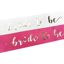 Champagne Gold Bride To Be Sash Bachelorette Party White Pink Sash Hen Night Party Decoration Supplies 2024 - buy cheap