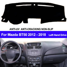 For Mazda BT50 2012-2018 Left Hand Drive 1PC Car Dashboard Mats Cover Sun Shade Dashboard Cover Capter 2024 - buy cheap