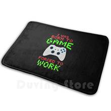 Born To Game Forced To Work Mat Rug Carpet Anti-Slip Floor Mats Bedroom Gamer Xbox Ps4 Nes Arcade Vintage 2024 - buy cheap