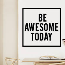 Hot be awesome today Wall Sticker Pvc Removable For Kids Room Living Room Home Decor Removable Decor Wall Decals 2024 - buy cheap