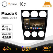 Ownice K7 6G+128G Ownice Android 10.0 Car Radio for Mazda 6 2006 - 2015 GPS 2din 4G LTE 5G Wifi autoradio 360 SPDIF 1280*720 2024 - buy cheap