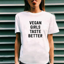 Vegan Girls Taste Better Print Summer T-shirt Women O-neck Cotton Short Sleeve Funny Tshirt Women Top Loose T-shirt Femme White 2024 - buy cheap