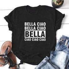 Camiseta divertida de Bella Ciao para Mujer, Camisetas de algodón de manga corta para Mujer, con cuello redondo Camiseta holgada, Camisetas blancas y negras para Mujer 2024 - compra barato