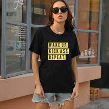 Wake Up Kick Ass Repeat New Style Gold Print Women Letters Tshirt Summer Harajuku Female Tops Hip-hop Hipster Girl Tee 2021 2024 - buy cheap