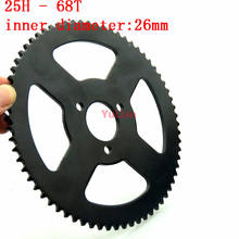 Sprocket 25H 68T 26mm 68 Tooth Black For 47cc 49cc Minimoto Pocket Bike Mini ATV Quad Motoparts 2024 - buy cheap