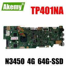 Akemy-placa base para ASUS VivoBook Flip, TP401NA, TP401MA, TP401N, TP401M, Laotop, con N3450, 4G, 64G-SSD, nueva 2024 - compra barato