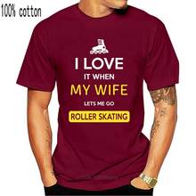 Men t shirt I love it when my wife lets me go Roller skating tshirts Women-tshirt 2024 - buy cheap
