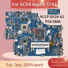 Placa base para portátil ACER Aspire 5741, LA-5893P, HM55, PGA, 988A, N11P-GV2H-A2, DDR3 2024 - compra barato