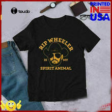 Rip Wheeler Is My Spirit Animal - Yellowstone Dutton Ranch Unisex T-Shirt 2024 - buy cheap