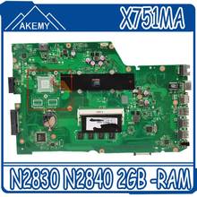 Akemy-placa base para ASUS X751MA, X751M, K751M, R752M, X751MD, R752M, CPU N2830, N2840, 2GB de RAM, GM 2024 - compra barato