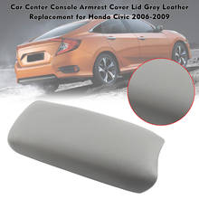 New Car Center Console Armrest Cover Lid Grey Leather Replacement for Honda Civic 2006-2009 Auto Accessories 2024 - buy cheap