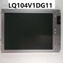 Yqwsyxl Original 10.4" inch lcd screen for Sharp LQ104V1DG11 INDUSTRIAL LCD  Display 2024 - buy cheap