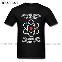 Geek Physics T-shirt For Men Everything Happens With A Reason Tshirt Graphic T Shirt Fashion Tops & Tees Summer/Fall Streetwear 2024 - buy cheap