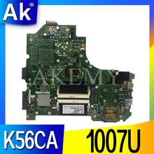 K56CA Материнские платы 1007 CPU для For Asus S550C K56CM K56CB S56C K56C материнской платы ноутбука K56CA MAINBOARD K56CA материнских плат 2024 - купить недорого