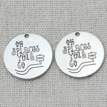 OH PLACES YOU GO Pendant Necklace Jewelry,Egraved,Sister Gifts,Chain necklace,2021 trend,Key Chains charms,22mm,5Pcs/Lot 2024 - buy cheap