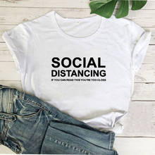 Social Distance Funny T-shirt Ladies Summer T-shirt Ladies Top Harajuku Graphic T-shirt Camiseta Mujer Cool T-shirt Femme Tee 2024 - buy cheap