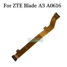 LCD Connector Main Flex Cable For ZTE Blade A3 A0616 Main Motherboard Connector Flex Cable 2024 - buy cheap