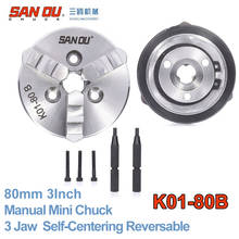 80mm 3"  LATHE Chuck 3 Jaw Manual Mini Self-Centering Reversable Chuck K01-80B Sanou for CNC 2024 - buy cheap