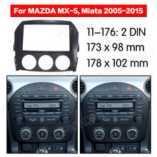 Car radio Frame Panel Auto Radio Stereo Fascia For Mazda MX-5 2005-2015 Dash Plate Facia Panel Mount Trim Kits Frame Adapter 2024 - buy cheap